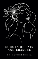 Echoes of Pain and Erasure (Echoes & Awakenings) B0FHJFH9GY Book Cover