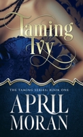 Taming Ivy B0CT46XHXB Book Cover