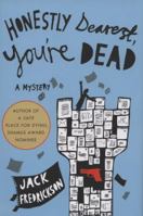 Honestly Dearest, You're Dead 0312380925 Book Cover