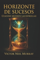 Horizonte de sucesos: Cuando mueren las estrellas (Event Horizon) B0G2BLT85Y Book Cover