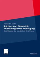 Effizienz Und Effektivitat in Der Integrierten Versorgung: Das Beispiel Der Kunstlichen Ernahrung 3834915947 Book Cover