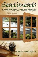 Sentiments: Prose, Poetry and Thoughts 1432741748 Book Cover