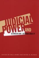 Judicial Power and Canadian Democracy 0773522255 Book Cover