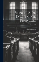 Principes de Droit Civil. Tome 22 1021761036 Book Cover