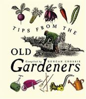 Tips From The Old Gardeners: "As is the gardener, so is the garden" 1573242195 Book Cover