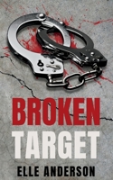 Broken Target B0FL28GHNY Book Cover