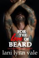 For the Love of Beard 1974609154 Book Cover