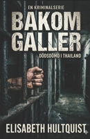 Bakom Galler: Dödsdömd i Thailand (Swedish Edition) 9199160900 Book Cover