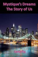 Mystiques Dream: The Story of us 1514602334 Book Cover