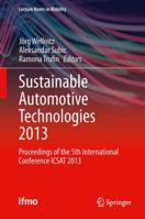 Sustainable Automotive Technologies 2013: Proceedings of the 5th International Conference ICSAT 2013 3319018833 Book Cover
