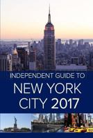 The Independent Guide to New York City 2017 1788087232 Book Cover