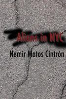 Aliens in NYC 1500750751 Book Cover