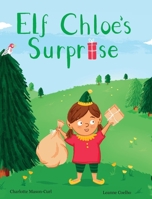 Elf Chloe's Surprise 1067661417 Book Cover