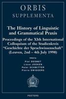 The History of Linguistic and Grammatical Praxis: Proceedings of the Xith International Colloquium of the Studienkreis 'geschichte Der Sprachwissensch 904290884X Book Cover