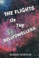 The Flights of the Bellydwellers 146855994X Book Cover