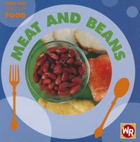 Meat and Beans/ Carne Y Frijoles (Find Out About Food/ Conoce La Comida) (Spanish Edition) 0836884566 Book Cover