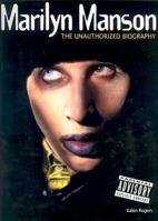 Marilyn Manson; The Unauthorized Biography 0825616433 Book Cover