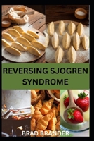 REVERSING SJOGREN SYNDROME: Simple Lifestyle Solutions for Supporting Immune Health, Energy, Hydration, and Balance B0H6XJQG8D Book Cover