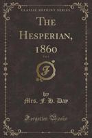 The Hesperian, 1860, Vol. 4 (Classic Reprint) 1333472943 Book Cover