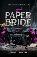 The Paper Bride: A Fake Engagement Mafia Romance (Saints of St. Odessa) B0GQ2V29WT Book Cover