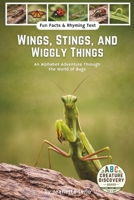 Wings, Stings, and Wiggly Things: An Alphabet Adventure Through the World of Bugs B0FR9RY3VK Book Cover