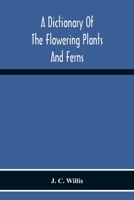 A Dictionary of the Flowering Plants and Ferns 1016028415 Book Cover