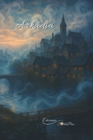 Arkádia (Spanish Edition) B0FBK7N8LG Book Cover