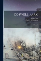 Roswell Park: A Memoi 1018139184 Book Cover