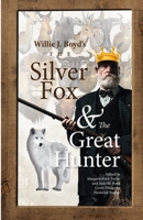 The Silver Fox And The Great Hunter 0997122218 Book Cover