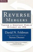 Reverse Mergers: Taking a Company Public Without an IPO 1576602311 Book Cover