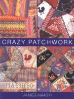 Crazy Patchwork 1855856417 Book Cover