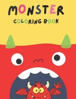 Monster Coloring Book: alphabet Monster Coloring Book For Kids Age 4-8: My First Big Book of Monsters Coloring Book, Great Gift for Kids Boy & Girl Preschool and Kindergarten B09553FKQM Book Cover