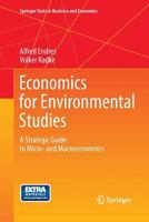 Economics for Environmental Studies: A Strategic Guide to Micro- and Macroeconomics 364231192X Book Cover