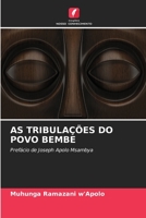 AS TRIBULAÇÕES DO POVO BEMBE: Prefácio de Joseph Apolo Msambya 6205933594 Book Cover