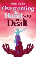 Overcoming the Hand You Were Dealt 1944348409 Book Cover