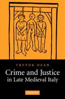 Crime and Justice in Late Medieval Italy 0521153832 Book Cover