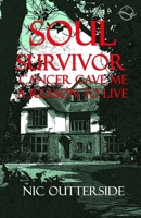 Soul Survivor: a cancer adventure B0CCCSD97X Book Cover