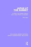 Japan at the Summit: Its Role in the Western Alliance and in Asian Pacific Cooperation 113855393X Book Cover