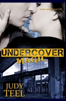 Undercover Magic 1494901595 Book Cover