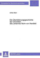 Die Ueberlieferungsgeschichte Der Chroniken Des Johannes Nuhn Von Hersfeld: Ein Beitrag Zur Hessischen Historiographie 3631469705 Book Cover