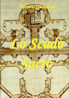 Lo Scudo Sacro 1291378987 Book Cover