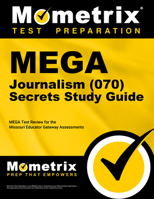 MEGA Journalism (070) Secrets Study Guide: MEGA Test Review for the Missouri Educator Gateway Assessments 1516710223 Book Cover