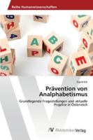 Prävention von Analphabetismus: Grundlegende Fragestellungen und aktuelle Projekte in Österreich 3639413423 Book Cover