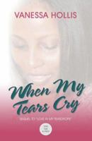 When My Tears Cry 0976760215 Book Cover