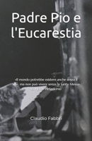 Padre Pio e l'eucarestia (Italian Edition) B0DJKM5R41 Book Cover