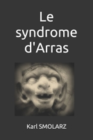 Le syndrome d'Arras B08DDNGH84 Book Cover