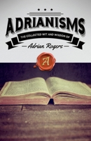 ADRIANISMS: The Wit and Wisdom of Adrian Rogers 1613142862 Book Cover