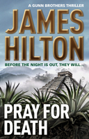 Pray for Death: (A Gunn Brothers Thriller) 1783294906 Book Cover