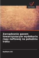 Zarzadzanie gazem towarzyszacym wydobyciu ropy naftowej na poludniu Iraku (Polish Edition) 6209037445 Book Cover