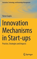 Innovation Mechanisms in Start-ups: Practice, Strategies and Impacts 3031197402 Book Cover